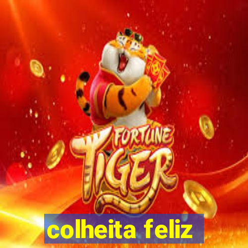 colheita feliz